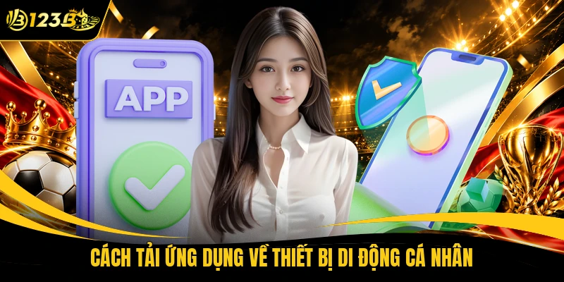 Cách tải ứng dụng về thiết bị di động cá nhân
