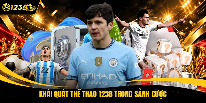 Khái quát thể thao 123B trong sảnh cược